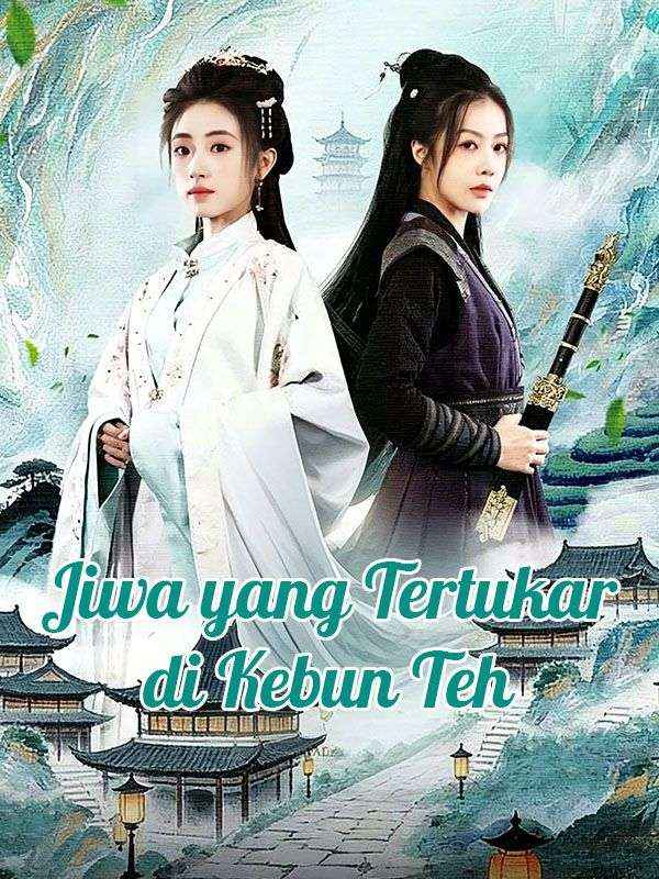 Jiwa yang Tertukar di Kebun Teh