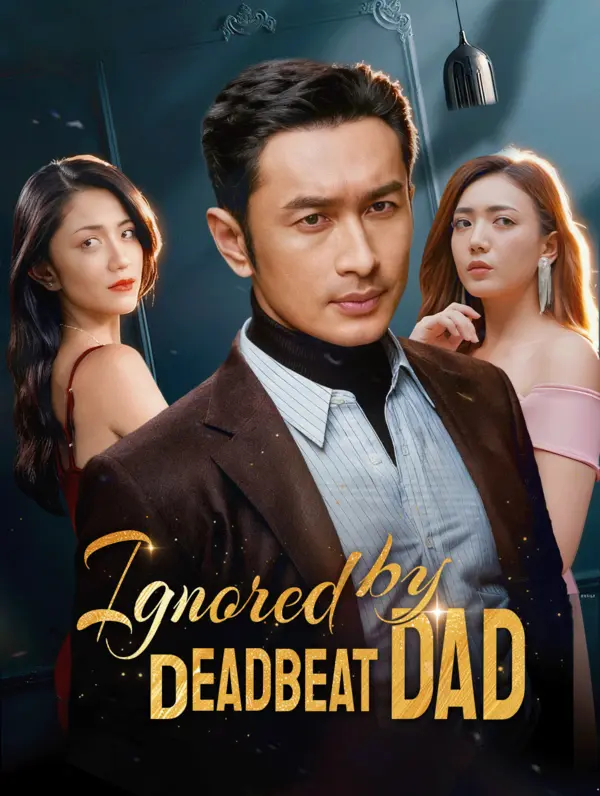 Ignored by Deadbeat Dad