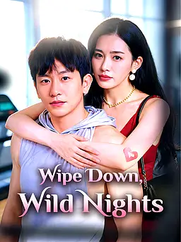 Wipe Down, Wild Nights