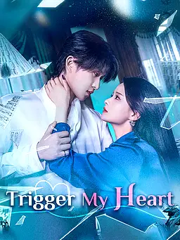 Trigger My Heart
