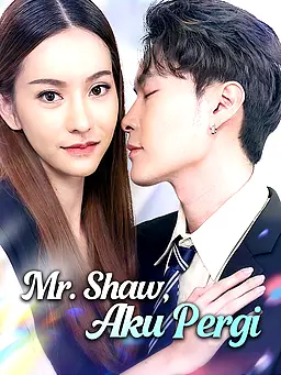 Mr. Shaw, Aku Pergi