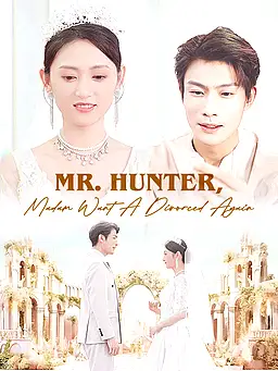 Mr. Hunter, Madam Want A Divorced Again