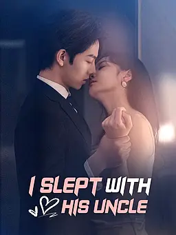 I Slept With His Uncle