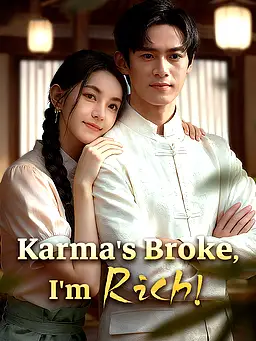 Karma’s Broke, I’m Rich