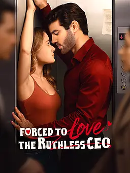 Forced to Love the Ruthless CEO