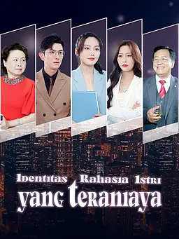 Identitas Rahasia Istri Teraniaya