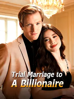 Trial Marriage to A Billionaire