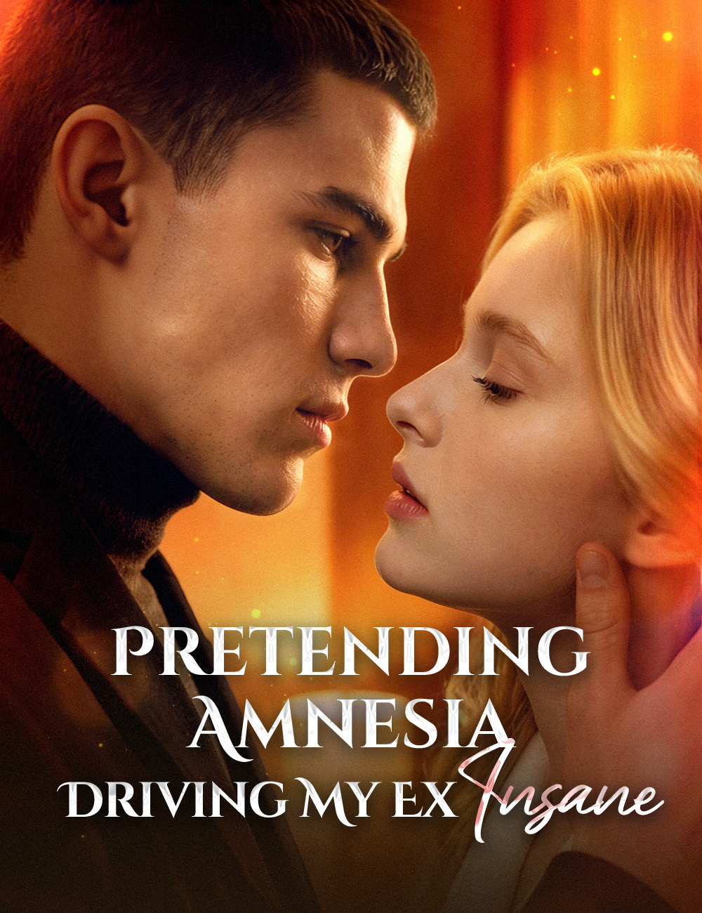 Pretending Amnesia, Driving My Ex Insane