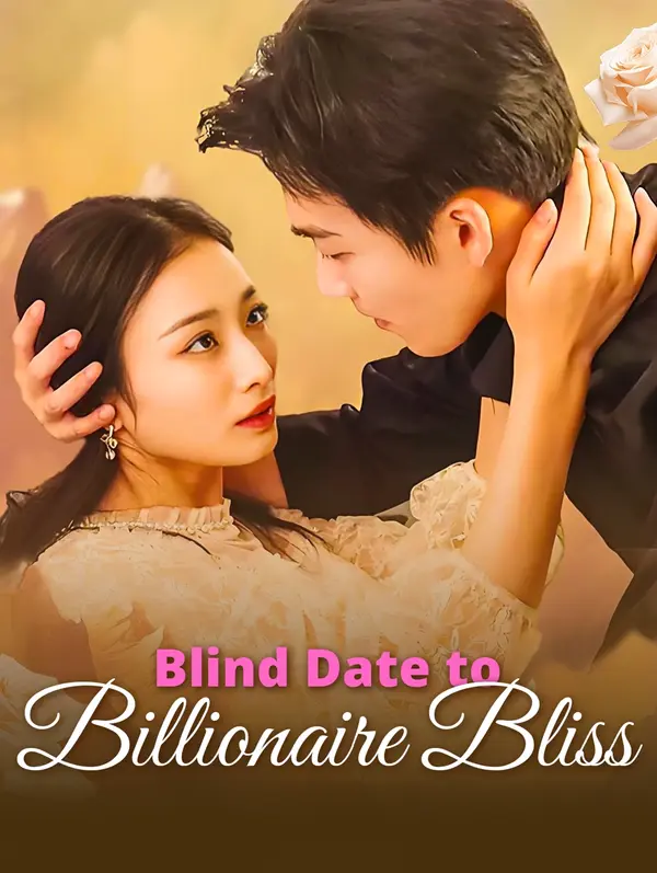 Blind Date to Billionaire Bliss(Dubbed)