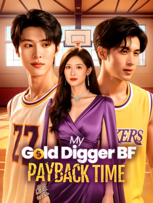 My Gold Digger BF, Payback Time(Dubbed)