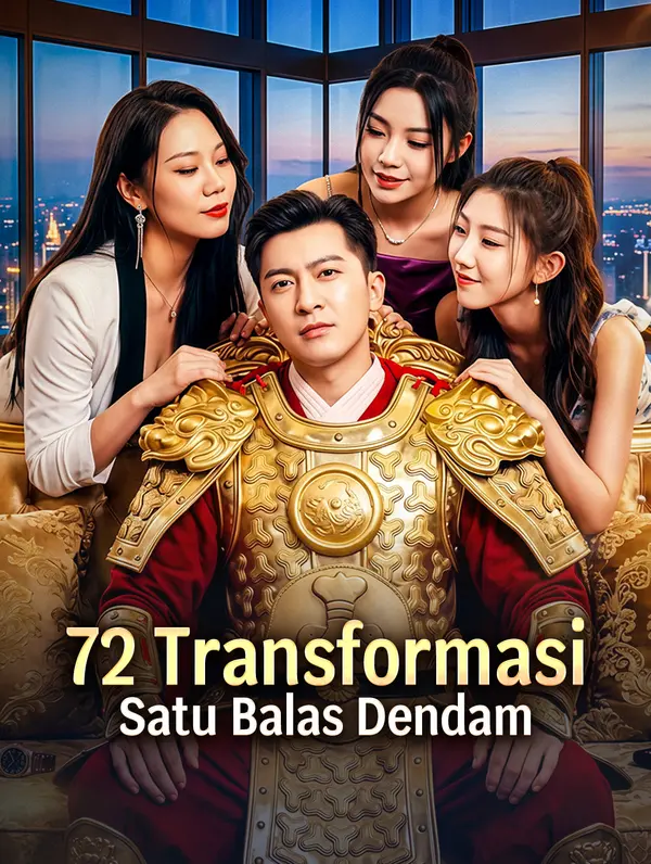 72 Transformasi, Satu Balas Dendam