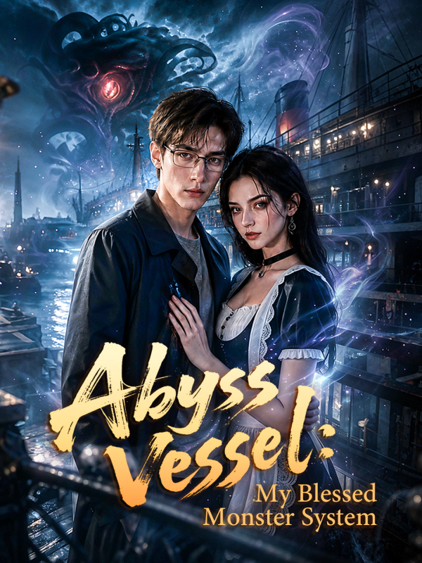 Abyss Vessel: My Blessed Monster System