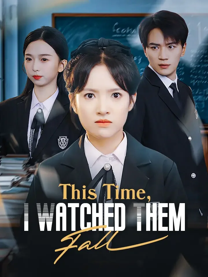 This Time, I Watched Them Fall - Counterattack Short Drama | Melolo