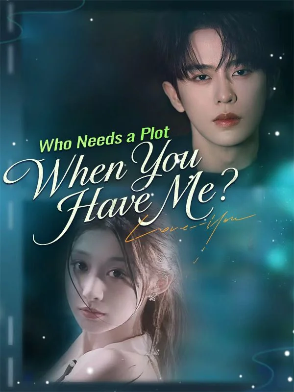 Who Needs a Plot When You Have Me? - Counterattack Short Drama | Melolo
