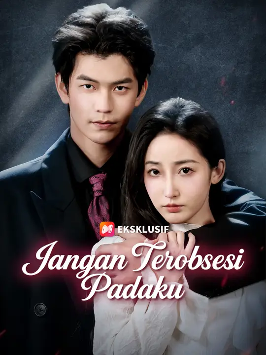 Jangan Terobsesi Padaku
