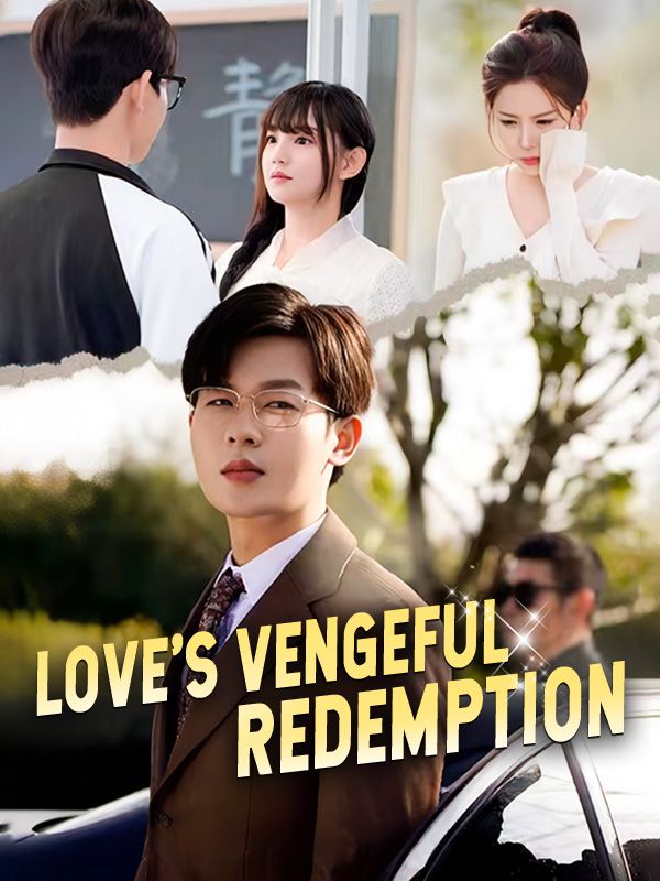 Love's Vengeful Redemption