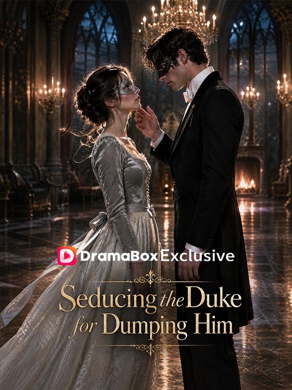 Seducing the Duke for Dumping Him