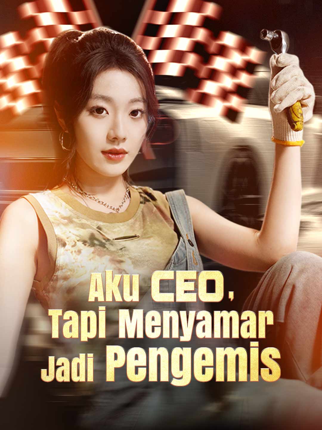 Aku CEO, Tapi Menyamar Jadi Pengemis