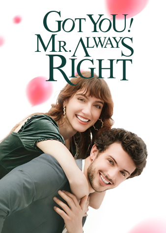 Got you! Mr. Always Right
