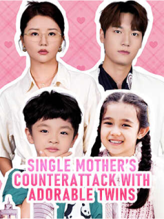 Single Mother's Counterattack with Adorable Twins