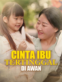 CINTA IBU TERTINGGAL DI AWAN