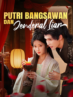 Putri Bangsawan dan Jenderal Liar