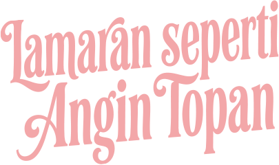 Lamaran seperti Angin Topan