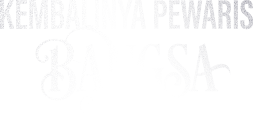 Kembalinya Pewaris Bangsa