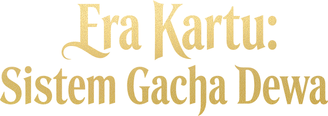 Era Kartu: Sistem Gacha Dewa