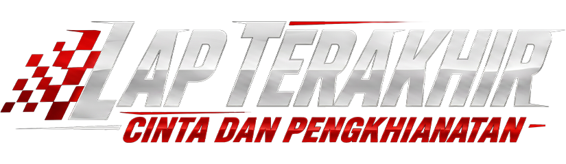 Lap Terakhir：Cinta dan Pengkhianatan