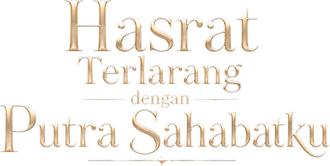 Hasrat Terlarang dengan Putra Sahabatku