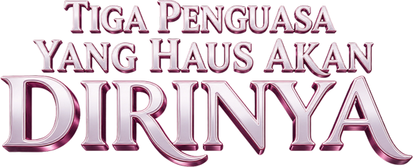 Tiga Penguasa yang Haus akan Dirinya