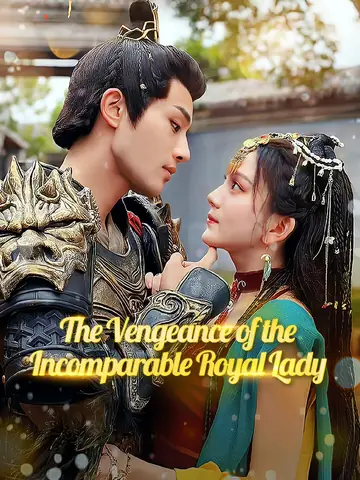 The Vengeance of the Incomparable Royal Lady