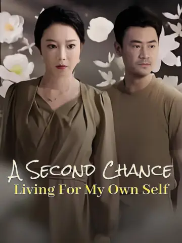 A Second Chance, Living for My Own Self