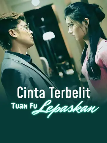Cinta Terbelit : Tuan Fu, Lepaskan