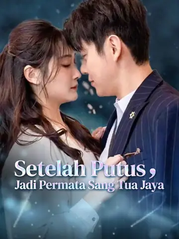 Setelah Putus, Jadi Permata Sang Tua Jaya