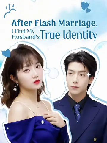 After Flash Marriage, I Find My Husband's True Identity