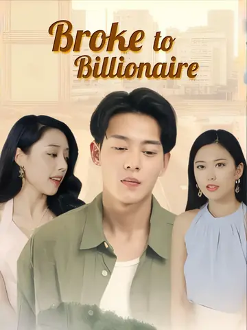 ​​Broke to Billionaire​