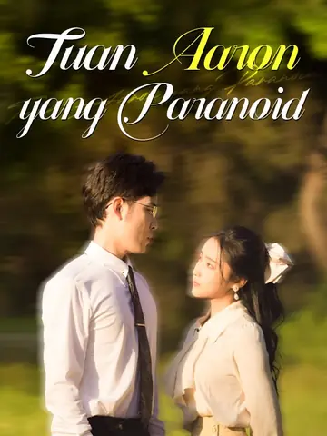 Tuan Aaron yang Paranoid