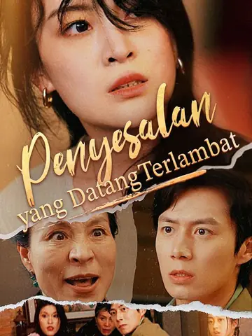 Penyesalan yang Datang Terlambat