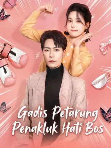 Gadis Petarung Penakluk Hati Bos