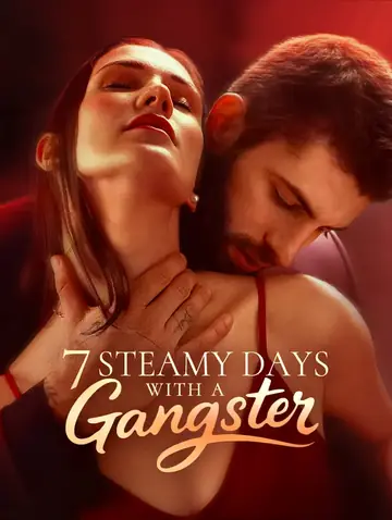 7 Steamy Days with a Gangster