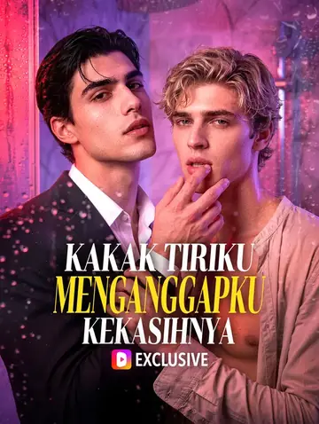 Kakak Tiriku Menganggapku Kekasihnya