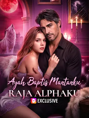 Ayah Baptis Mantanku, Raja Alphaku(Sulih Suara)