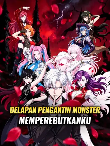 Delapan Pengantin Monster Memperebutkanku