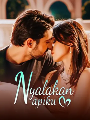 Nyalakan Apiku(Sulih Suara)
