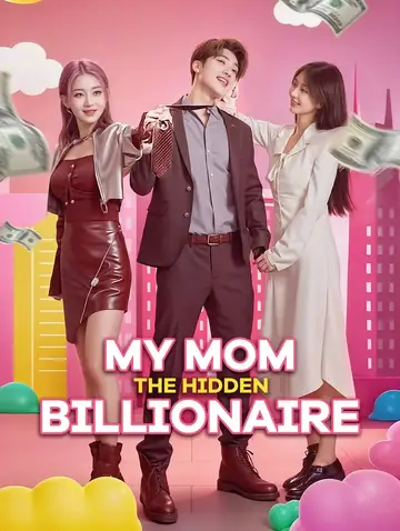 My Mom, the Hidden Billionaire