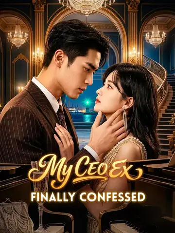 My CEO Ex Finally Confessed