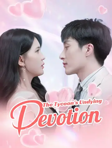 The Tycoon's Undying Devotion