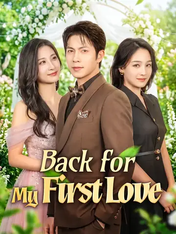 Back for My First Love
